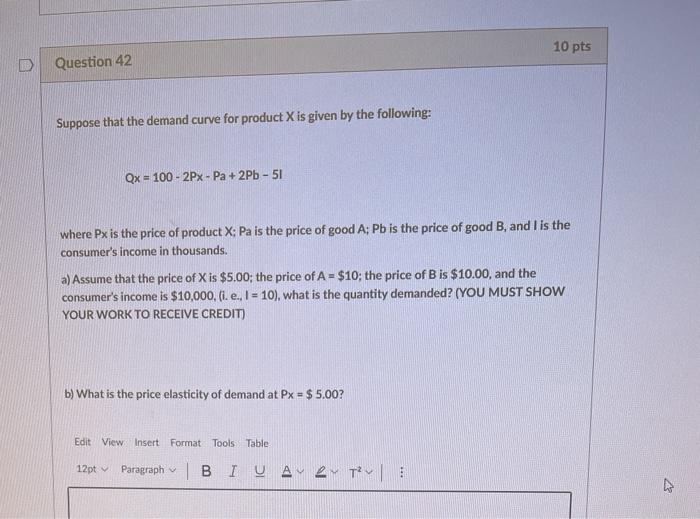 Solved 10 Pts Question 42 Suppose That The Demand Curve For | Chegg.com