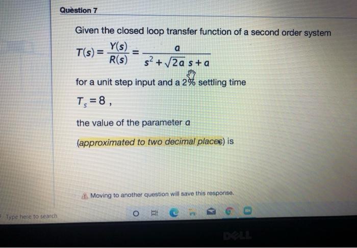 Solved Question 7 Given the closed loop transfer function of | Chegg.com
