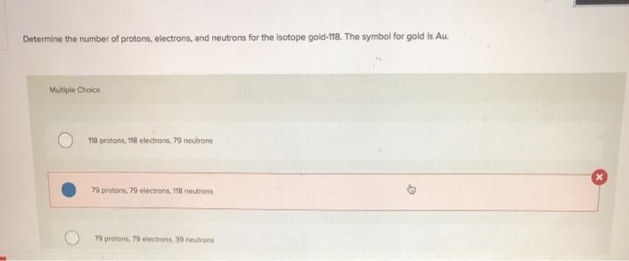 Solved Determine the number of protons, electrons, and | Chegg.com