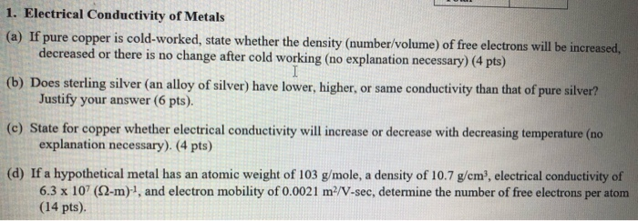 Solved I 1. Electrical Conductivity Of Metals (A) If Pure | Chegg.com Solved I 1. Electrical Conductivity Of Metals (A) If Pure | Chegg.com