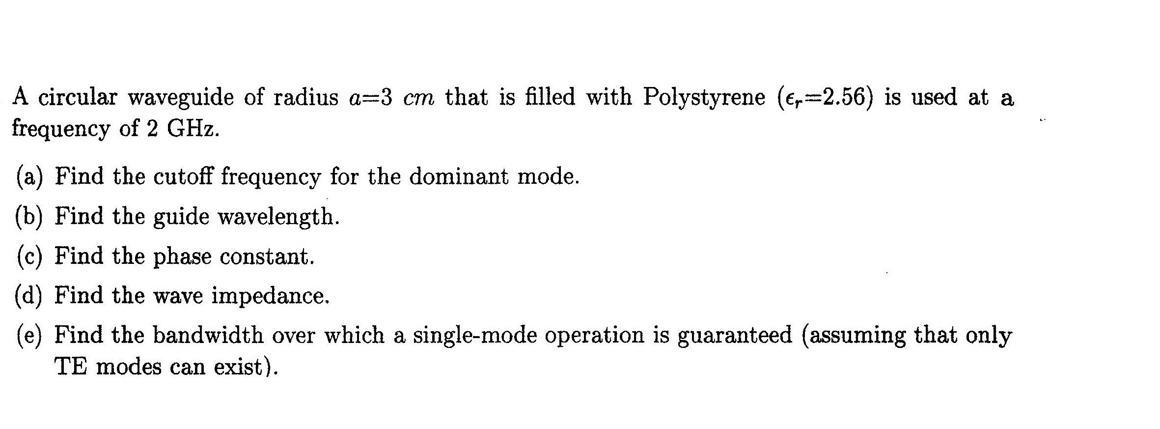 A circular waveguide of radius a=3 cm t is filled | Chegg.com