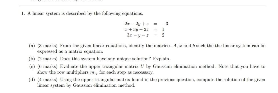 Solved 1. A linear system is described by the following | Chegg.com