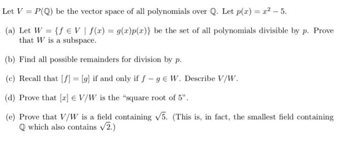 Solved Let V P Q Be The Vector Space Of All Polynomials Chegg Com