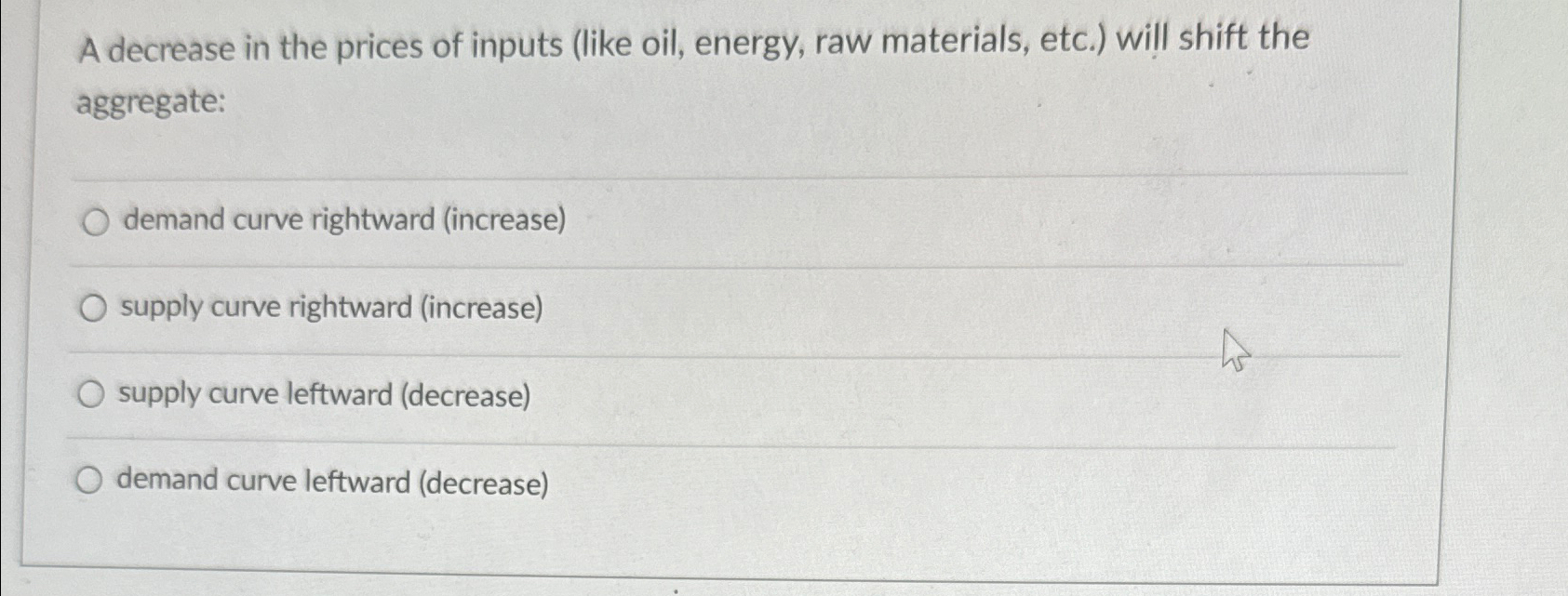 Solved A decrease in the prices of inputs (like oil, energy, | Chegg.com