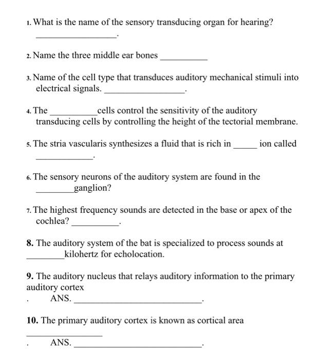 Solved 1. What is the name of the sensory transducing organ | Chegg.com