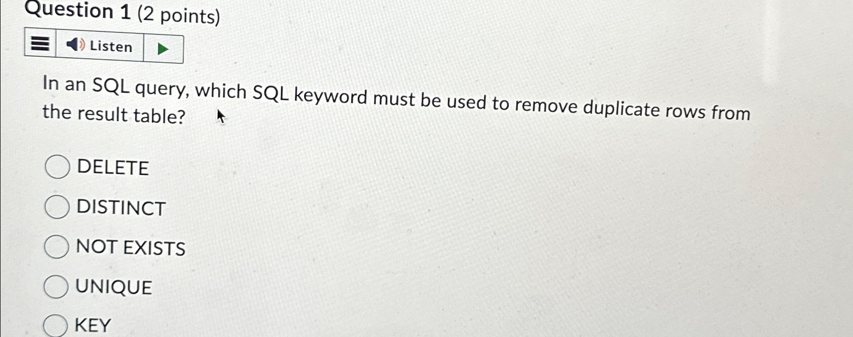 Solved Question 1 2 points ListenIn an SQL query which Chegg