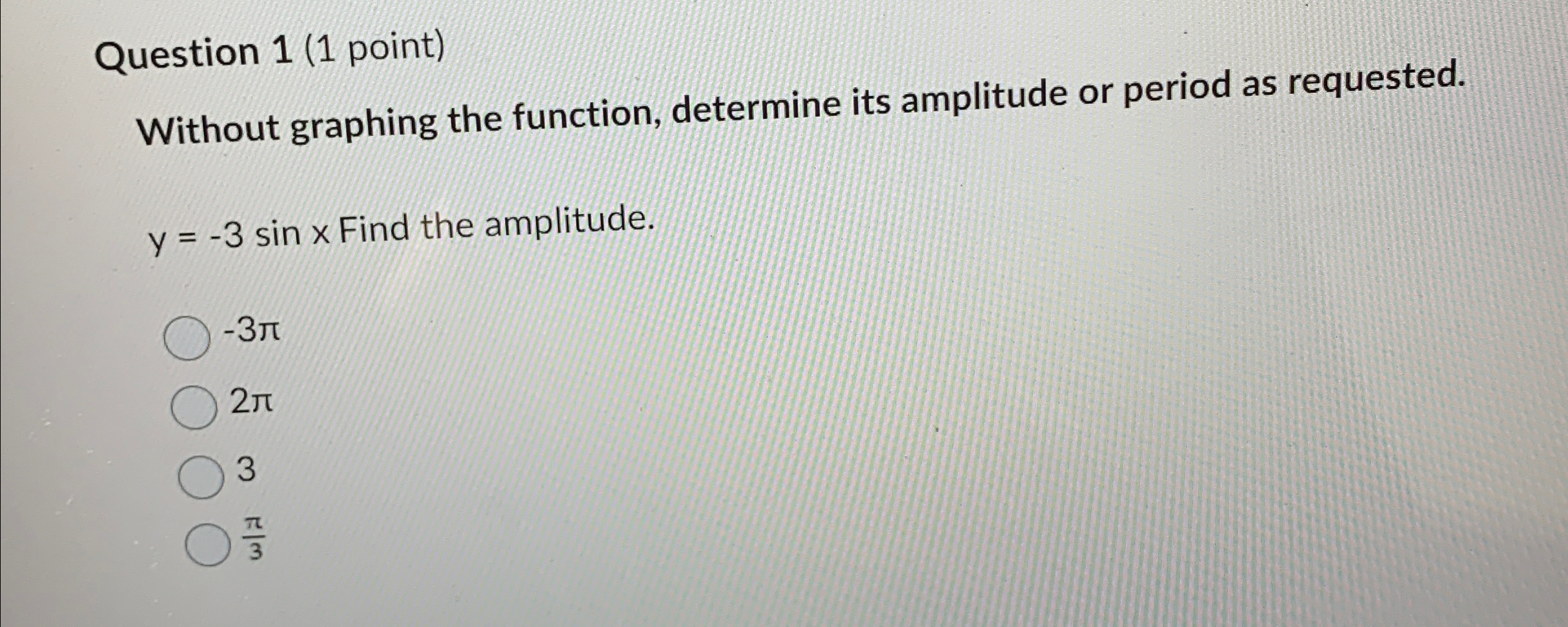 Solved Question 1 (1 ﻿point)Without graphing the function, | Chegg.com