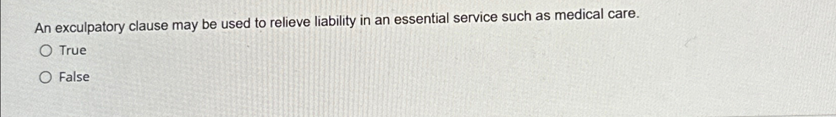 Solved An Exculpatory Clause May Be Used To Relieve | Chegg.com