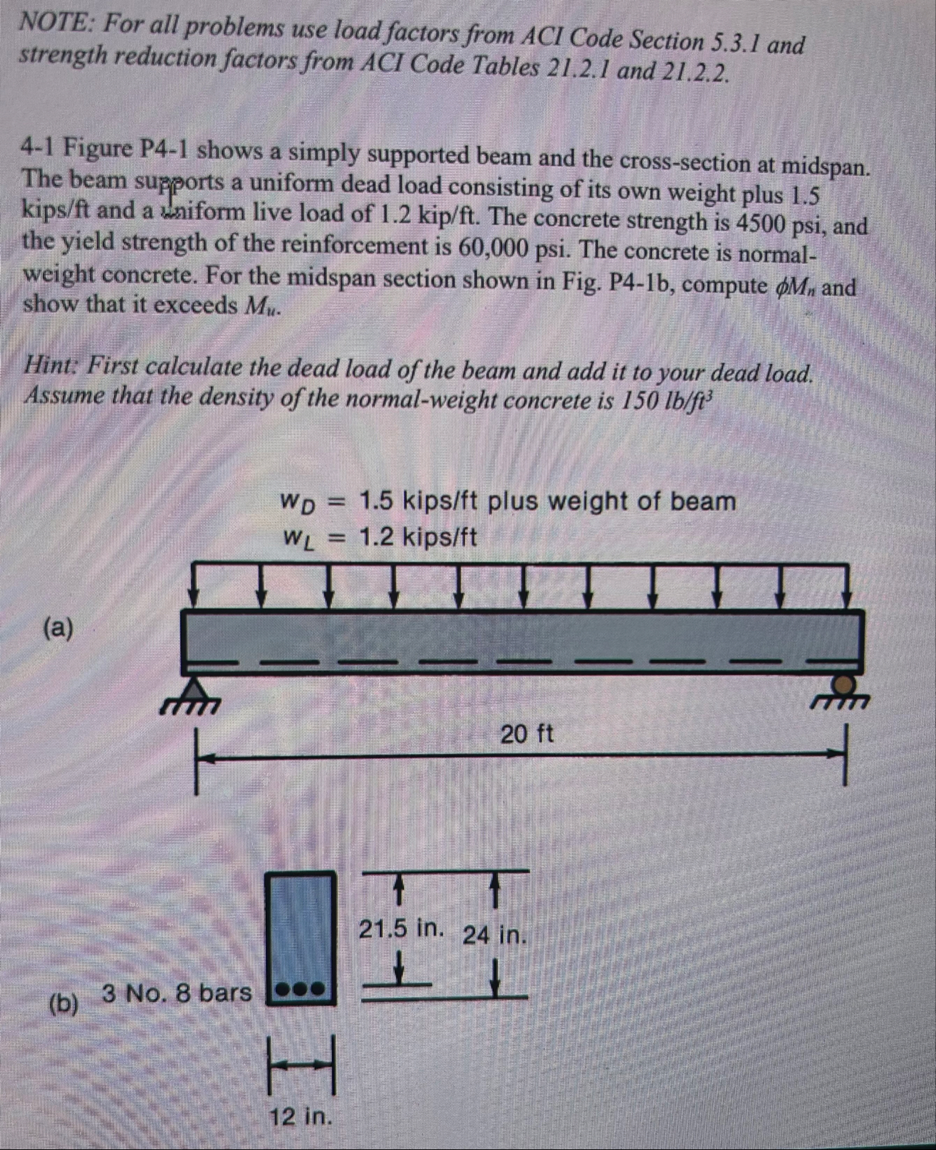 Solved NOTE: For all problems use load factors from ACI Code | Chegg.com