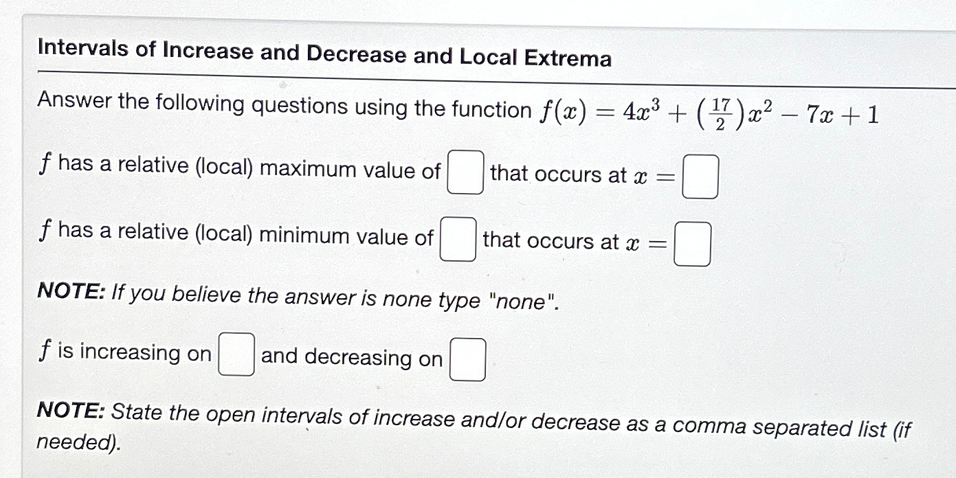 Solved Intervals of Increase and Decrease and Local | Chegg.com