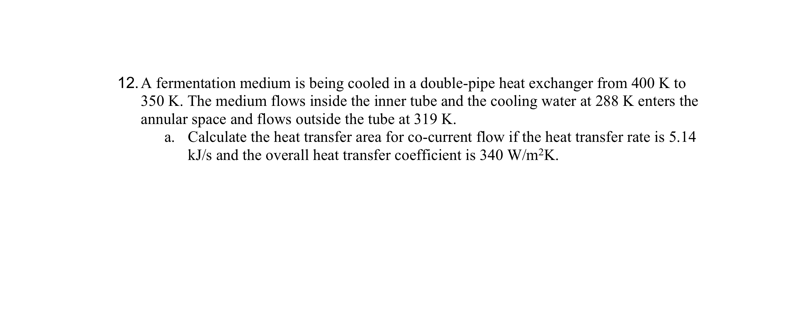 solved-a-fermentation-medium-is-being-cooled-in-a-chegg