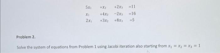 Solved Problem 2. Solve the system of equations from Problem | Chegg.com