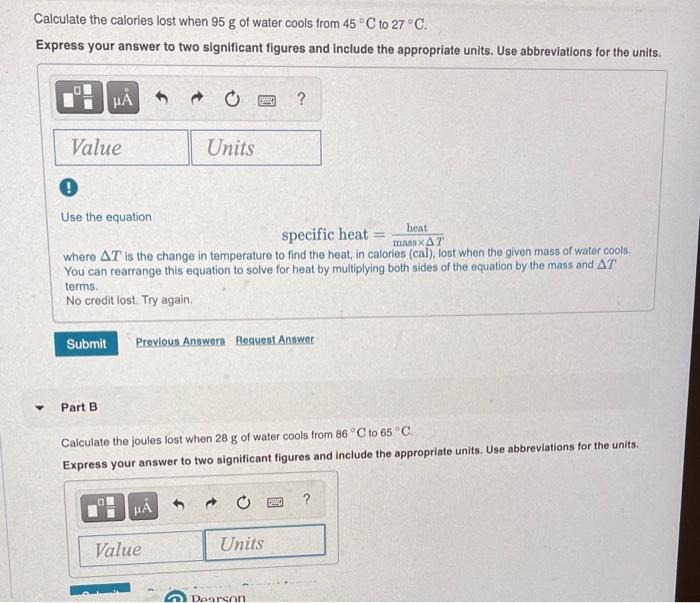Solved Calculate the calories lost when 95 g of water cools