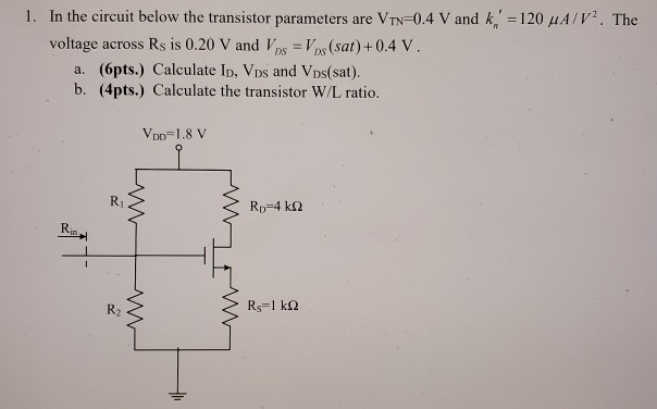 Solved 1. In the circuit below the transistor parameters are | Chegg.com