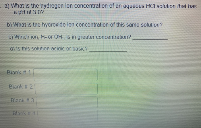 Solved a) What is the hydrogen ion concentration of an | Chegg.com