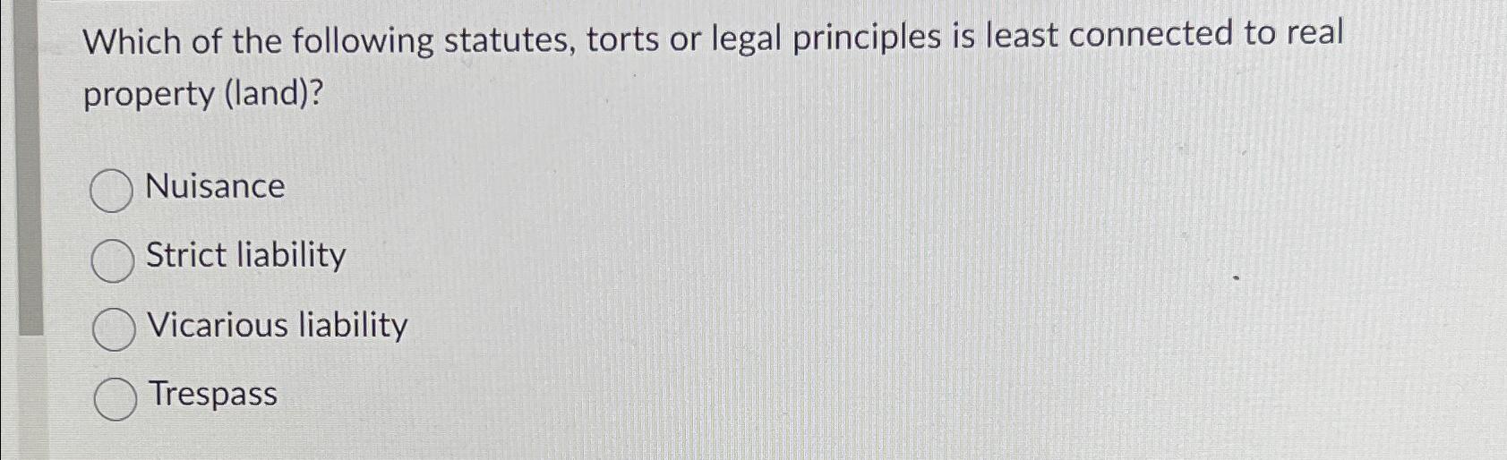 Solved Which Of The Following Statutes, Torts Or Legal | Chegg.com