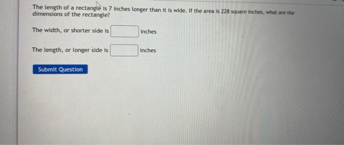 Solved The length of a rectangee is 7 inches longer than it | Chegg.com