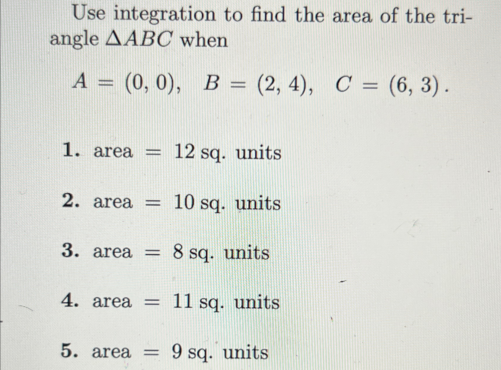 Solved Use integration to find the area of the triangle | Chegg.com