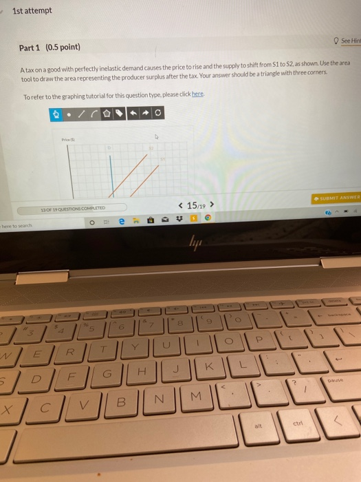 Solved 1st attempt See Hint Part 1 (0.5 point) A tax on a | Chegg.com