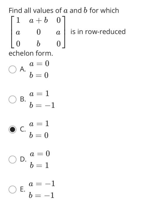 Solved Find All Values Of A And B For Which ⎣⎡1a0a+b0b0a0⎦⎤ | Chegg.com