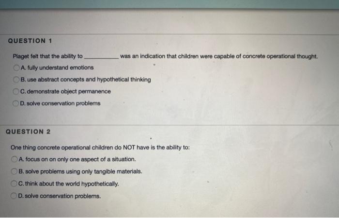 Solved QUESTION 1 Piaget felt that the ability to was an Chegg