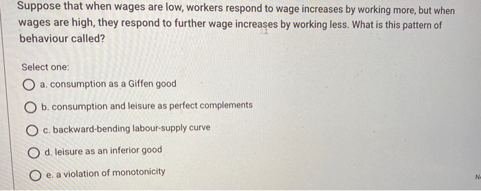 solved suppose that we observe a decrease in wages.... Solved Suppose that when wages are low, workers respond to | Chegg.com