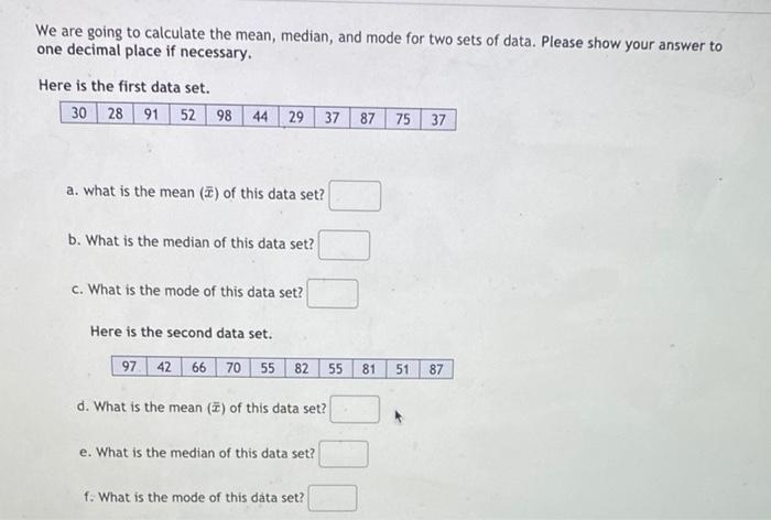 Solved We are going to calculate the mean, median, and mode | Chegg.com