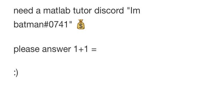 Solved need a matlab tutor discord 