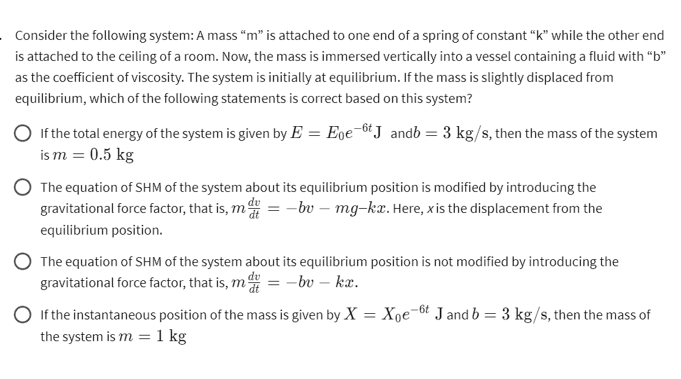 Solved Consider the following system: A mass " m " ﻿is | Chegg.com