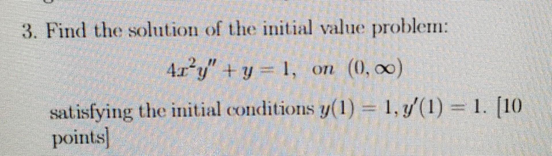 Solved 3. Find the solution of the initial value problem: | Chegg.com