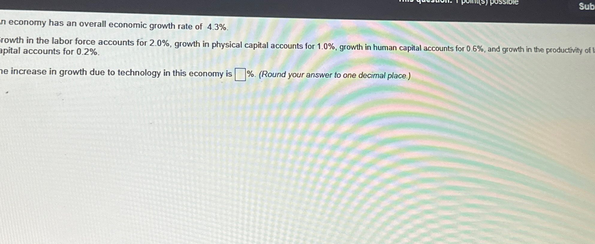 Solved in economy has an overall economic growth rate of | Chegg.com