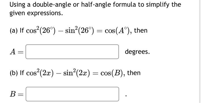 Solved Using a double-angle or half-angle formula to | Chegg.com