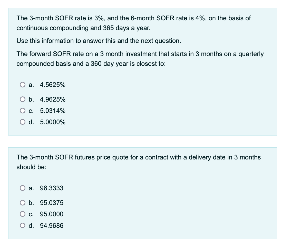 Solved the 3 month sofr rate is 3 and the 6 month sofr chegg