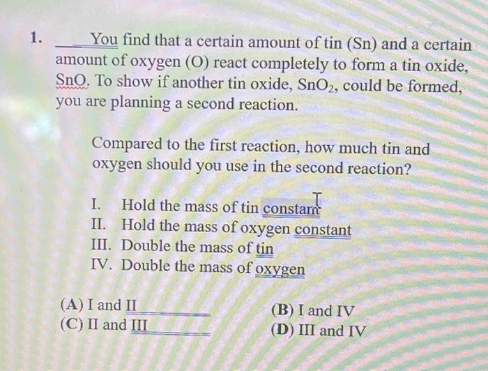 Solved You find that a certain amount of tin (Sn) and a | Chegg.com