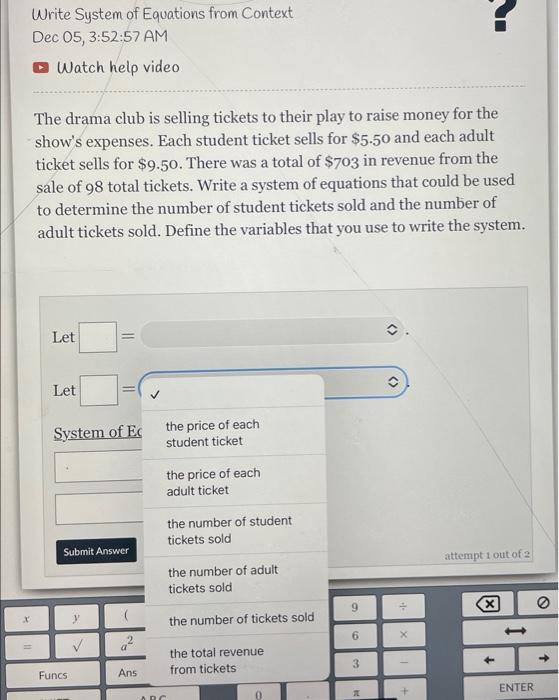 Solved The drama club is selling tickets to their play to