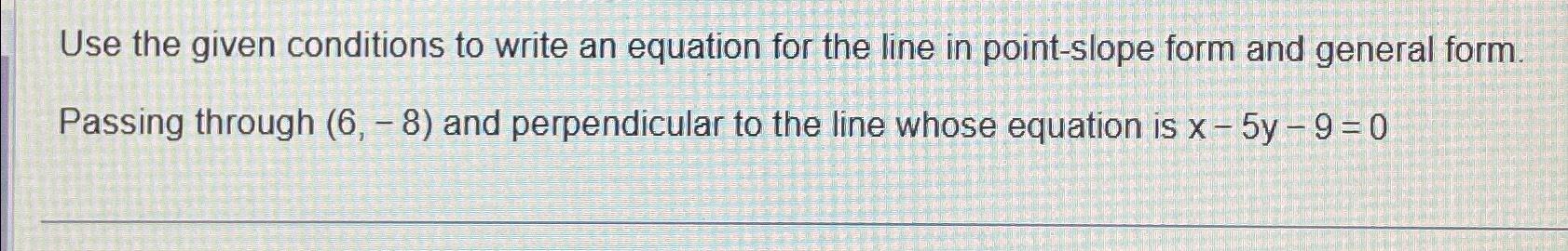Solved Use the given conditions to write an equation for the | Chegg.com