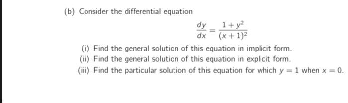 Solved (b) Consider the differential equation dy 1+ y2 dx (x | Chegg.com