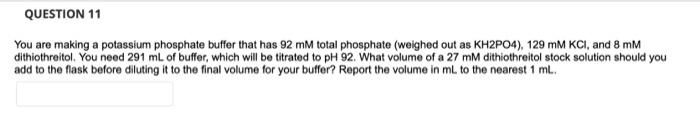 Solved You are making a potassium phosphate buffer that has | Chegg.com