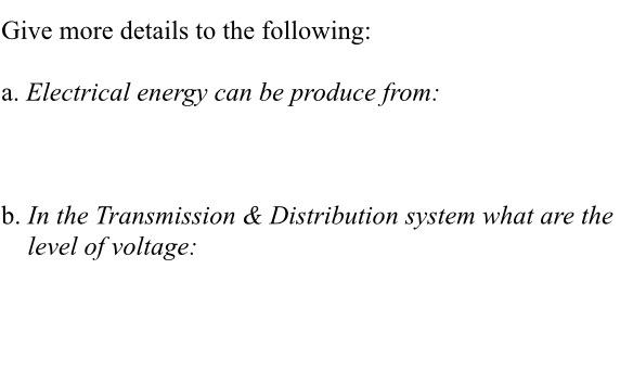 Solved Give More Details To The Following: A. Electrical | Chegg.com