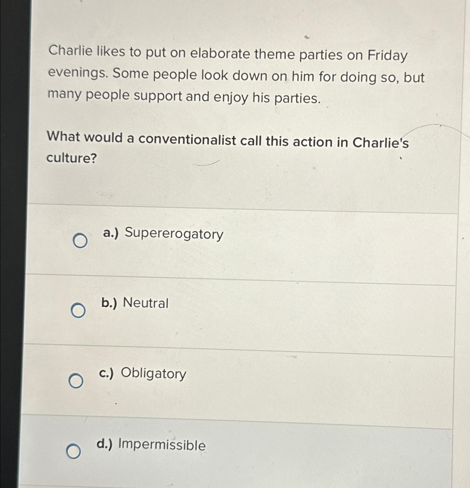 Solved Charlie likes to put on elaborate theme parties on | Chegg.com