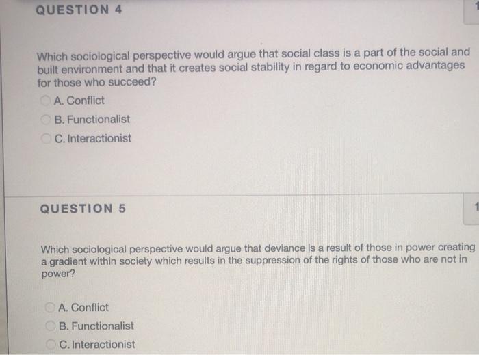 Solved QUESTION 4 Which sociological perspective would argue | Chegg.com