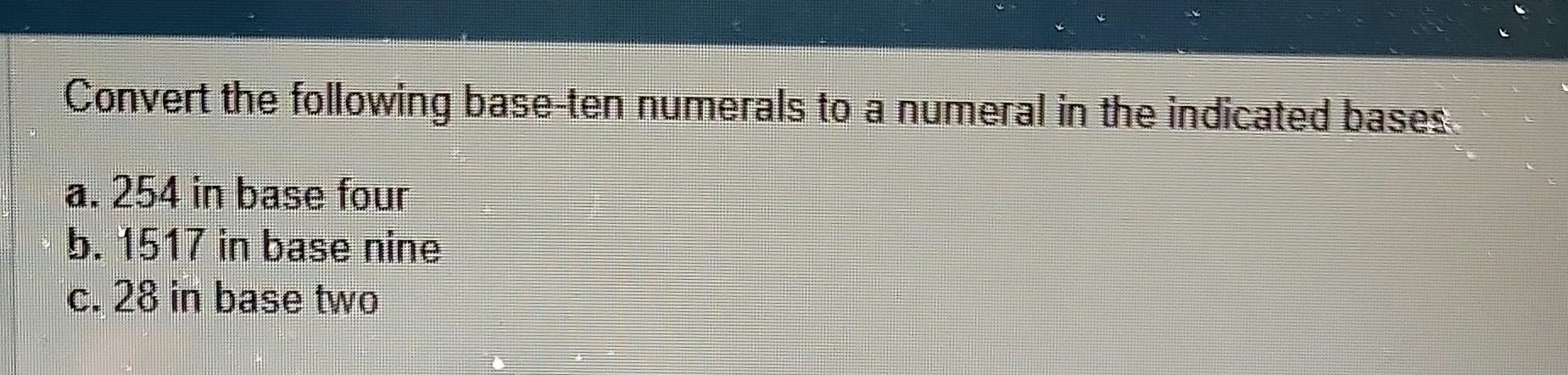 solved-convert-the-following-base-ten-numerals-to-a-numeral-chegg