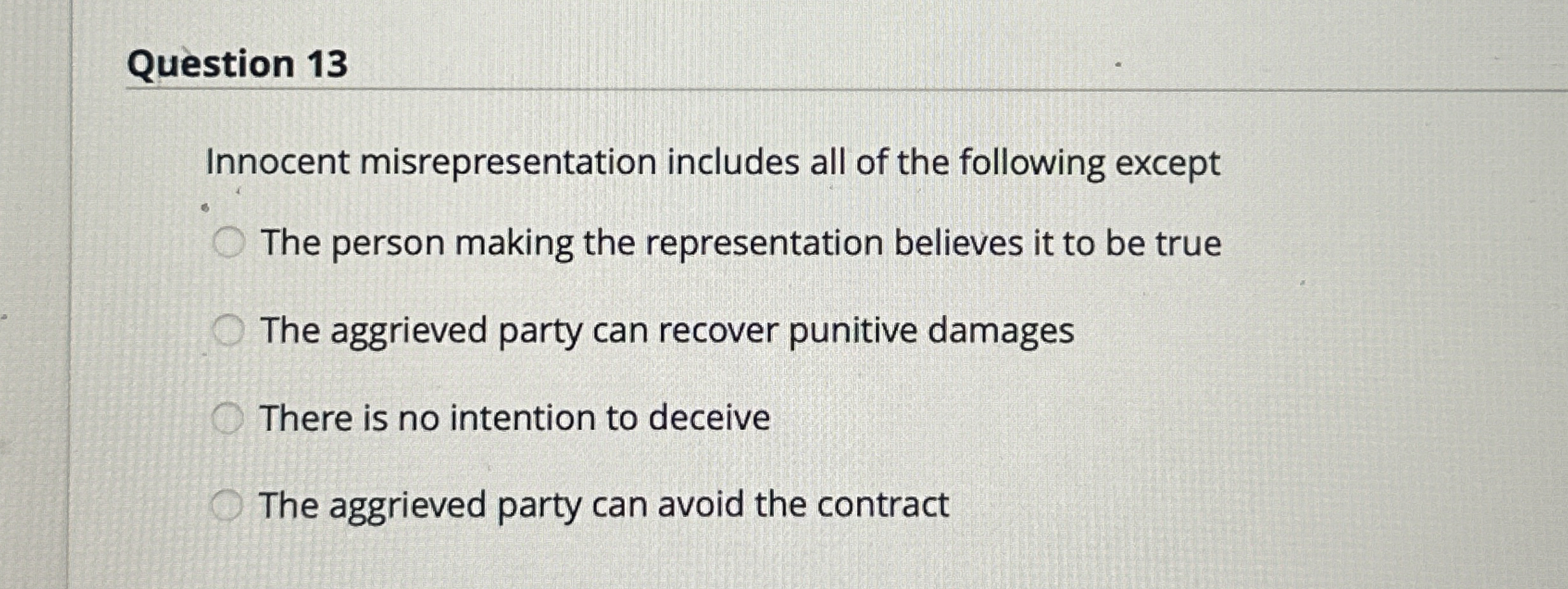 Solved Question 13Innocent misrepresentation includes all of | Chegg.com