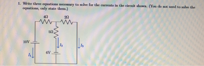 Solved: 1. Write Three Equations Necessary To Solve For Th... | Chegg.com