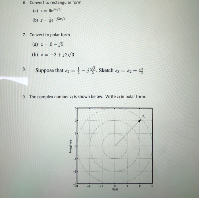Solved 6. Convert to rectangular form: (a) z = 6ej