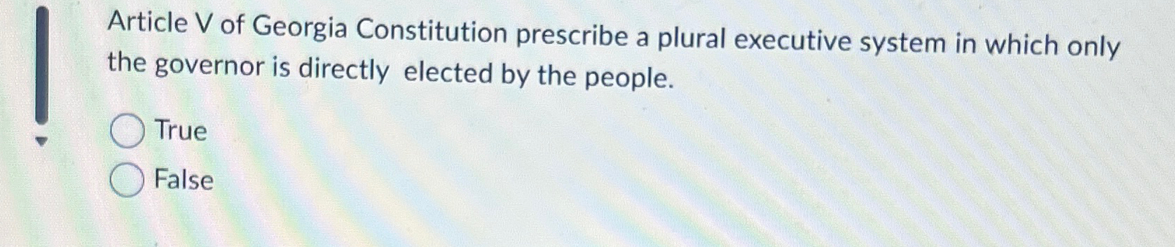 Solved Article V of Georgia Constitution prescribe a plural | Chegg.com