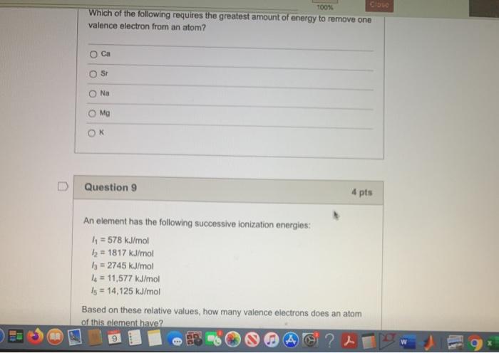 Solved 100% Which of the following requires the greatest | Chegg.com
