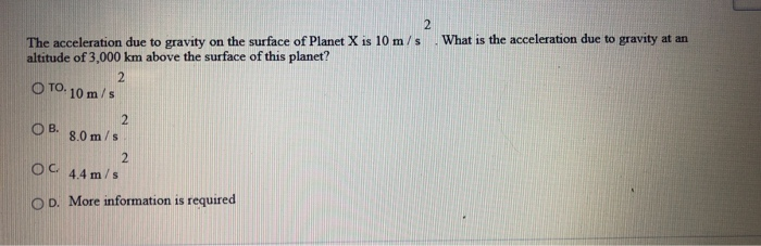 Solved 2 What is the acceleration due to gravity at an The | Chegg.com