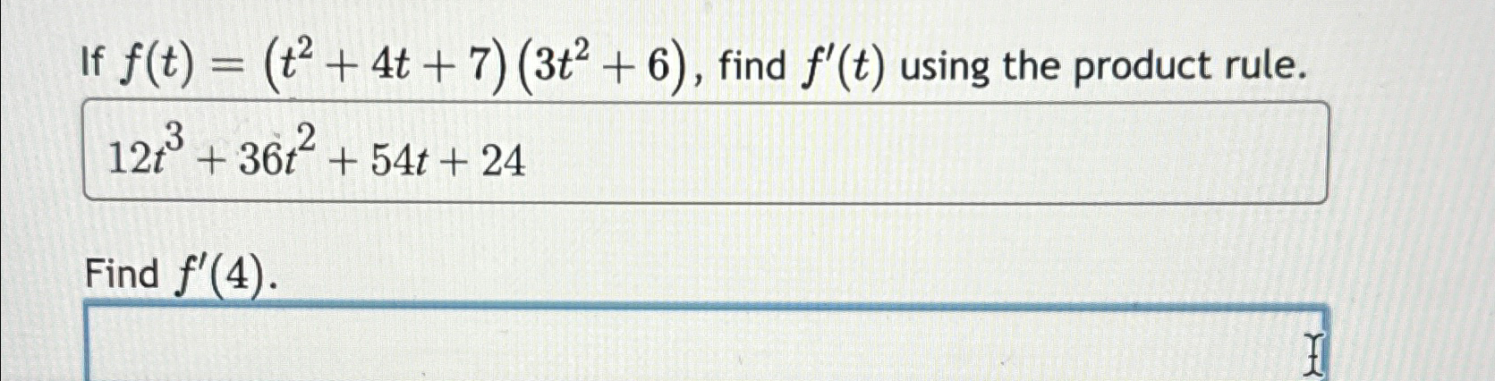 Solved If F T T2 4t 7 3t2 6 ﻿find F 4 ﻿using The