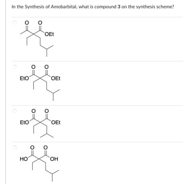 Solved In the Synthesis of Amobarbital, which compound is | Chegg.com